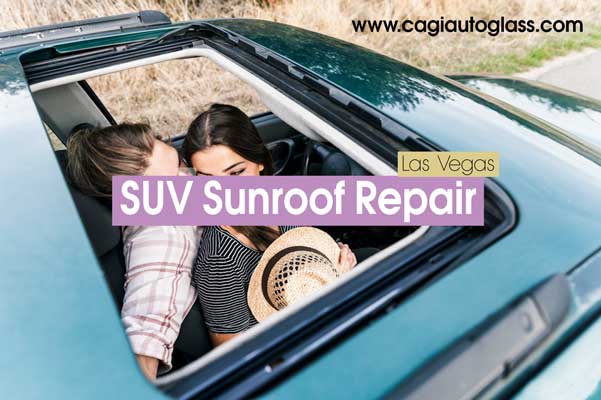 SUV Sunroof repair Las Vegas