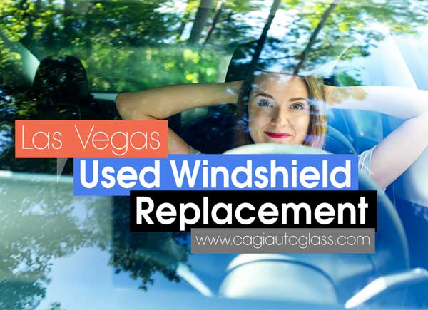 Used Windshield Replacement Las Vegas